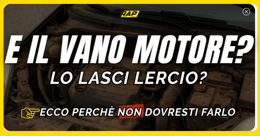 E il vano motore? Lo lasci Lercio?